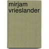 Mirjam Vrieslander door Adriaan Meij
