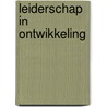 Leiderschap in ontwikkeling door Thecla Goossens