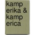 Kamp Erika & kamp Erica
