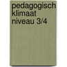 Pedagogisch klimaat niveau 3/4 door M. Baseler