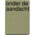 Onder de aandacht