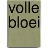 Volle Bloei door Hetty Kleinloog