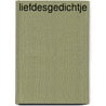 Liefdesgedichtje door Guusje Nederhorst