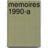Memoires 1990-A