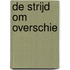 De Strijd om Overschie