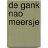 De gank nao Meersje