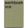Werkboek VCE door Ruud Moojen