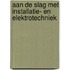 Aan de slag met installatie- en elektrotechniek