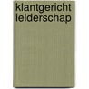 Klantgericht leiderschap door S. Brouwer