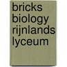 BRICKS Biology Rijnlands Lyceum door Ovd Educatieve Uitgeverij