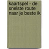 Kaartspel - De snelste route naar je beste ik door Mieke Boogert