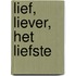 Lief, liever, het liefste