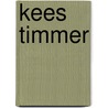 Kees Timmer door Jeroen Giltaij