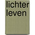 Lichter leven