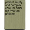 Patient safety and complex care for older hip fracture patients door H. Merten