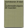 Startrekenen 3F deel A - Studiereaderuitgave 48 maanden by Rieke Wynia
