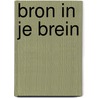 Bron in je brein by Wim Jansen