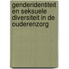 Genderidentiteit en seksuele diversiteit in de ouderenzorg by Els Messelis