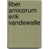 Liber Amicorum Erik Vandewalle