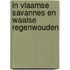 In Vlaamse savannes en Waalse regenwouden