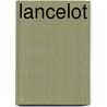 Lancelot door Xavier Truant