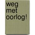 Weg met oorlog!