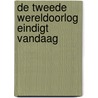 De Tweede Wereldoorlog eindigt vandaag by Arnon Grunberg