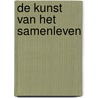 De kunst van het samenleven door Onbekend