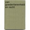 Van goedertierenheid en recht door G.H. Kersten