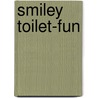 Smiley Toilet-fun by Smiley