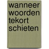Wanneer woorden tekort schieten door Els Messelis