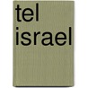 Tel Israel door André Diepenbroek