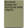 De duivel draagt het licht-grote letter uitgave door Karin Fossum