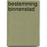 Bestemming binnenstad door Beno Hofman