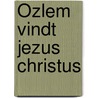 Özlem vindt Jezus Christus by Ruth Kerkmann