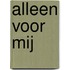 Alleen voor mij