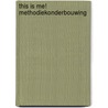 This is me! Methodiekonderbouwing door Suzan de Winter-Koçak
