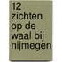 12 Zichten op de Waal bij Nijmegen
