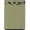 Shadajaël door Theo Barkel
