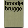 Broodje Brugge door Luc Vanhaecke