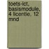 Toets-ICT, Basismodule, 4 licentie, 12 mnd