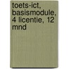Toets-ICT, Basismodule, 4 licentie, 12 mnd by A.H. Wesdorp
