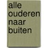 Alle ouderen naar buiten