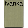 Ivanka door Anna van den Breemer