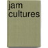 Jam Cultures