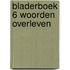 Bladerboek 6 woorden overleven