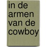In de armen van de cowboy door Maisey Yates