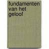 Fundamenten van het geloof door Franklin B. Hole