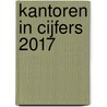 Kantoren in cijfers 2017 by Rudolf Bak