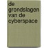 De grondslagen van de cyberspace